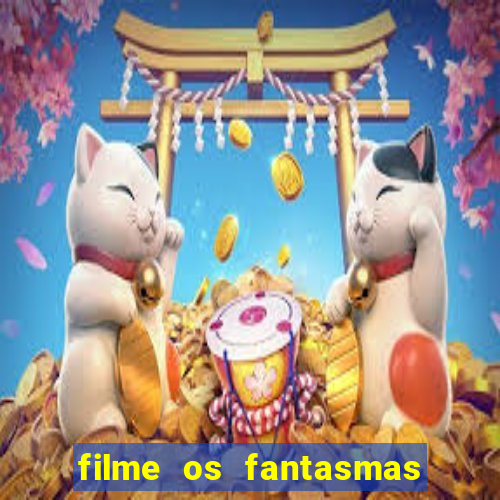 filme os fantasmas de scrooge